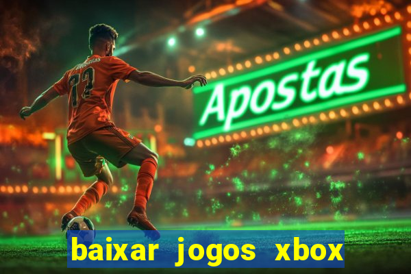 baixar jogos xbox 360 usando utorrent